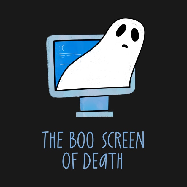 Boo Screen of Death by grrrenadine