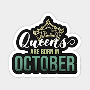 Queens Are Born In October Birthday Graphic Magnet