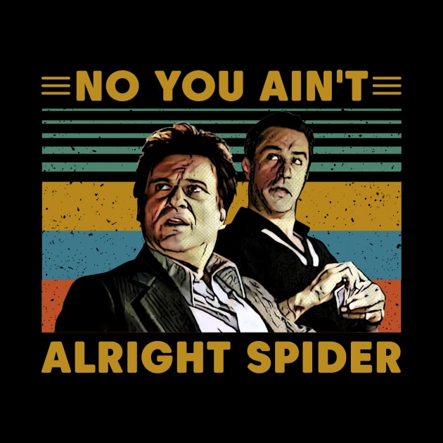 Vintage Gangster no you ain't alright spider 1 by Tracy Daum