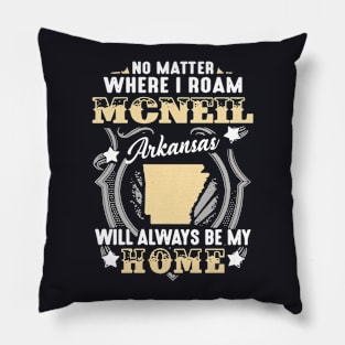 No Matter Where I Roam Mcneil Arkansas Will Always Be My Home Daughter Pillow