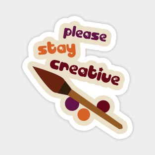 stay creative Magnet