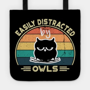 Easily Distracted by Owls, Perfect Funny Owls lovers Gift Idea, Distressed Retro Vintage Tote