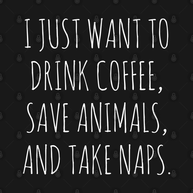 I just want to drink coffee, save animals and take naps by misoukill