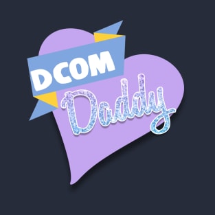 DCOM Daddy T-Shirt