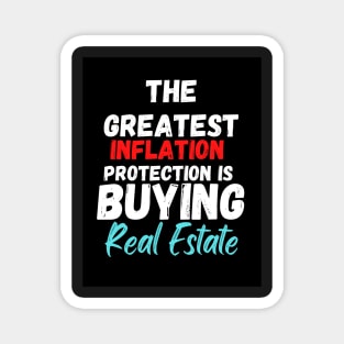 Protect Your Money From Inflation Buy Real Estate Magnet