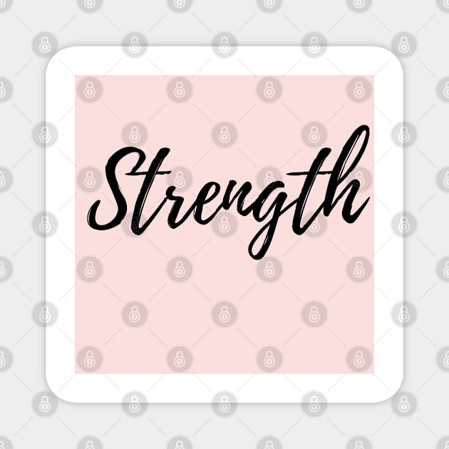 Strength - Pink Background Positive Affirmation Magnet by ActionFocus