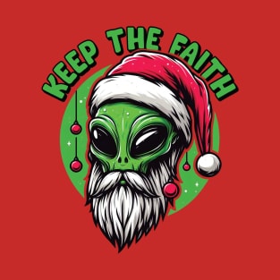 Keep The Faith // Alien Santa T-Shirt