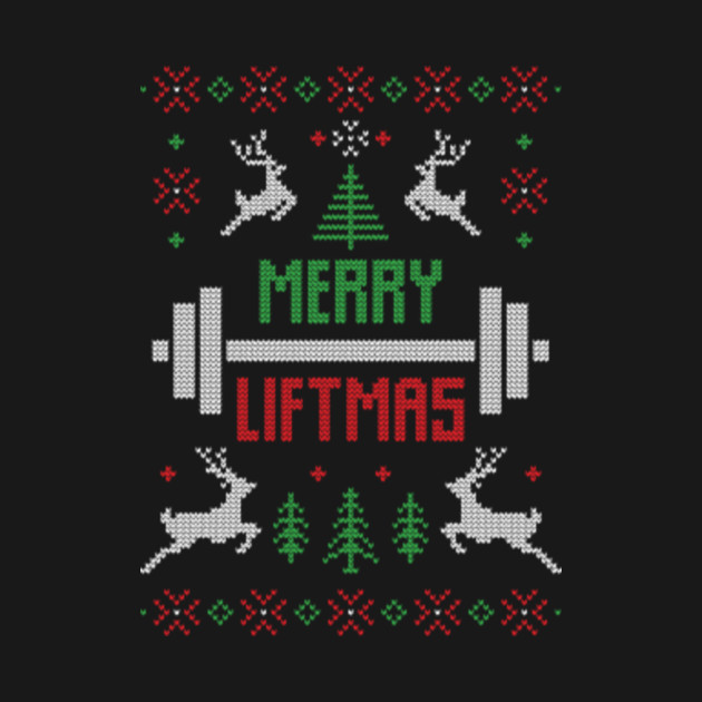 ugly christmas sweater merry liftmas - Ugly Christmas - T-Shirt