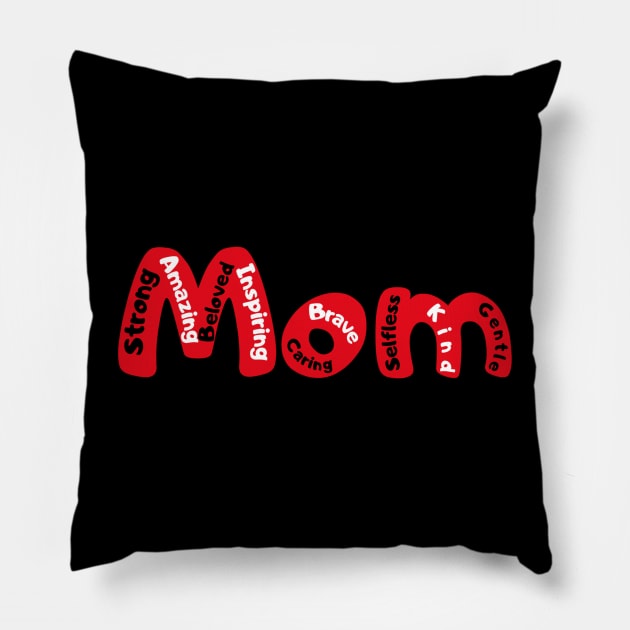 Mom Loving Strong Amazing Beloved Inspiring Brave Caring Selfless Kind Gentle Pillow by HALLSHOP