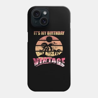 It’s  my birthday Vintage retro Phone Case