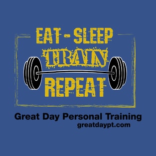 Eat - Sleep - Train - Repeat T-Shirt