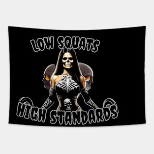 Low Squats High Standards Tapestry