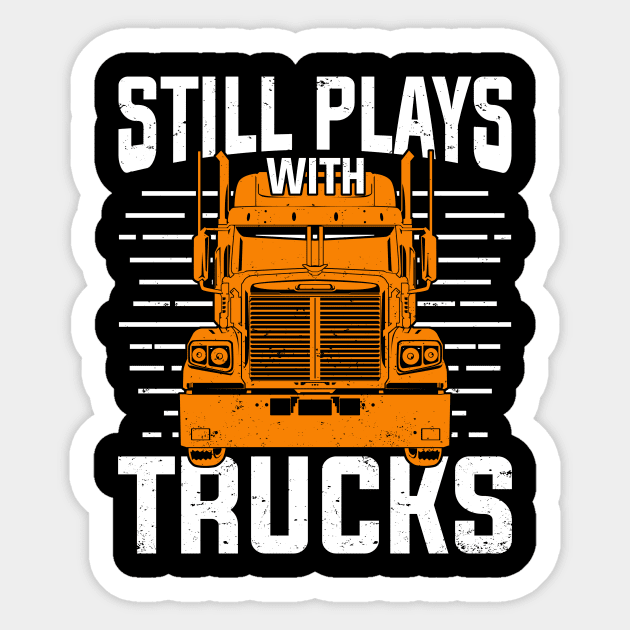 Still Plays With Trucks Travel Mug for Men, Funny Truck Driver