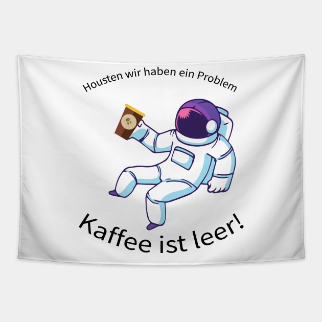 Houston wir haben ein Problem Shirt Tapestry by A&P