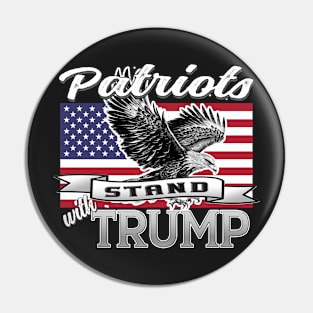 Patriots Stand With Trump Eagle USA Flag Patriot Design Gray Pin