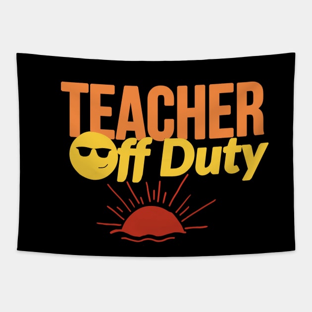 Teacher Off Duty Tapestry by mksjr