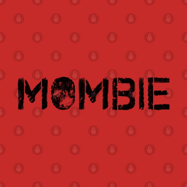 Mombie Zombie Shirt by MsFluffy_Unicorn