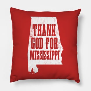 Thank God for Mississippi! Pillow