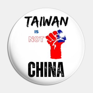 Taiwan is not China - Say no to war Pin