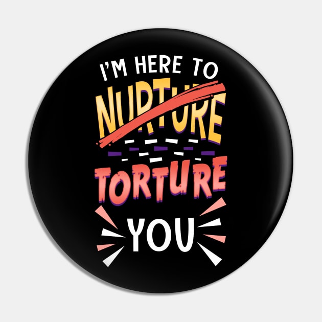 I'm Here To Torture You Funny Personal Trainer Pin by thingsandthings