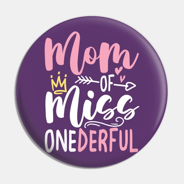 Mom of Miss Onederful Pin by AngelBeez29