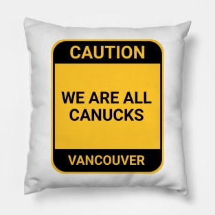 WE ARE ALL CANUCKS Pillow