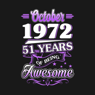 October 1972 51 Years Of Being Awesome 51st Birthday Gift T-Shirt