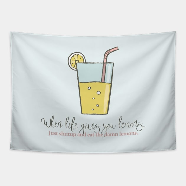 When Life Gives You Lemons Tapestry by StupidHead