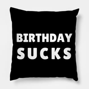 birthday sucks Pillow