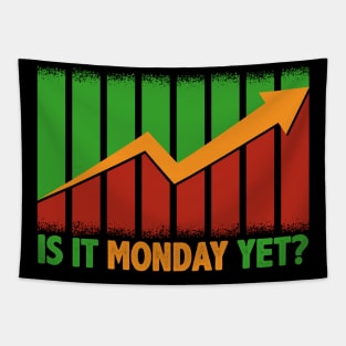 Is It Monday Yet Funny Stock Market Trading Tapestry