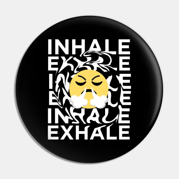 INHALE EXHALE Pin by NotSoGoodStudio
