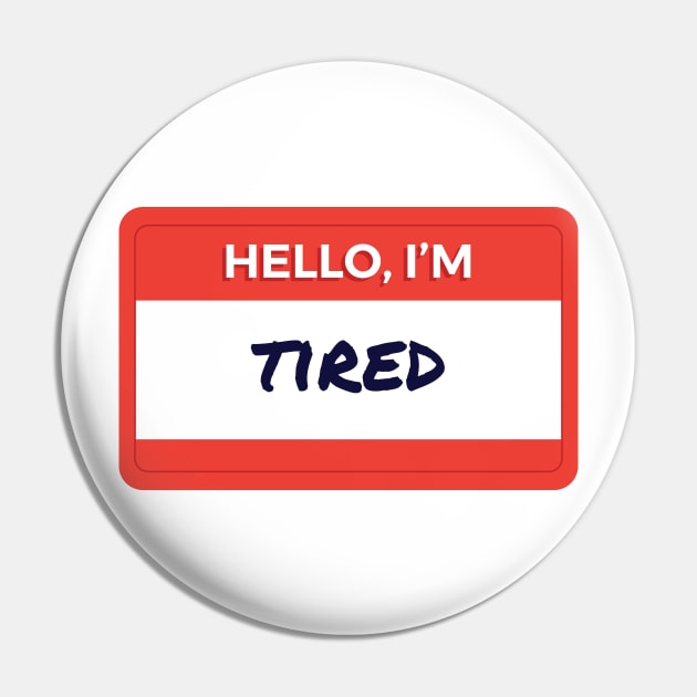 Hello I'm Tired Pin by wordyenough