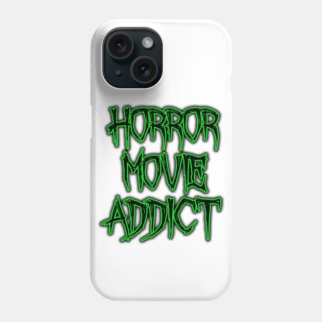 Horror Movie Addict Phone Case by LunaMay