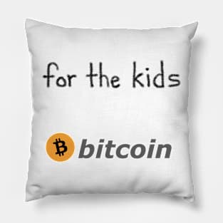 We do it for the kids Pillow