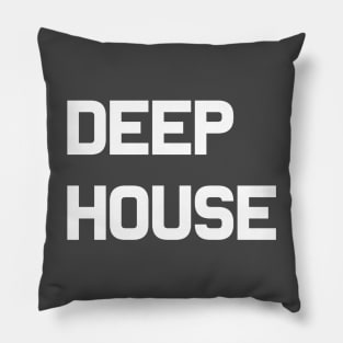 Deep House Pillow