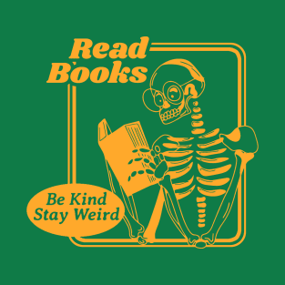 Read Books Be Kind Stay Weird T-Shirt