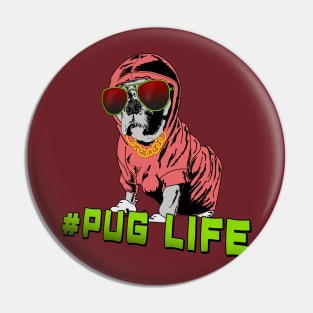 #Pug Life Pin