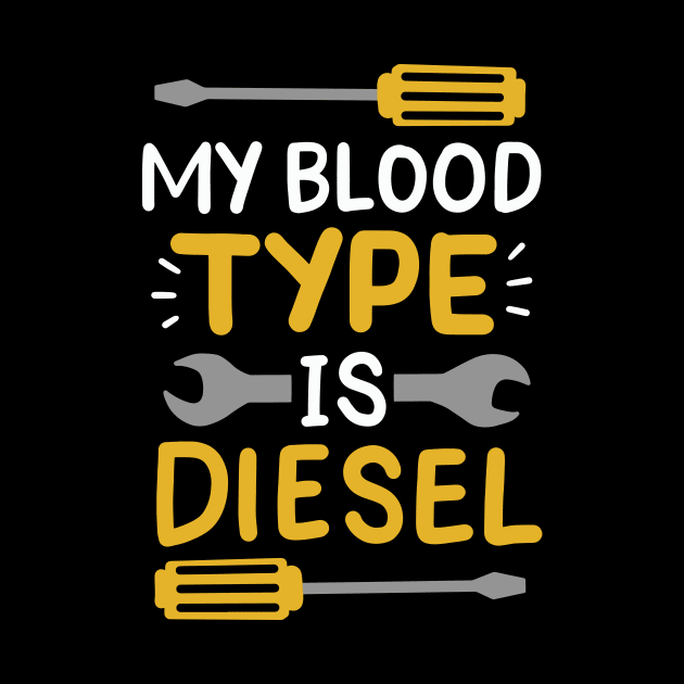 My Blood Type Is Diesel by maxcode