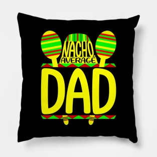 Nacho Average Dad Pillow