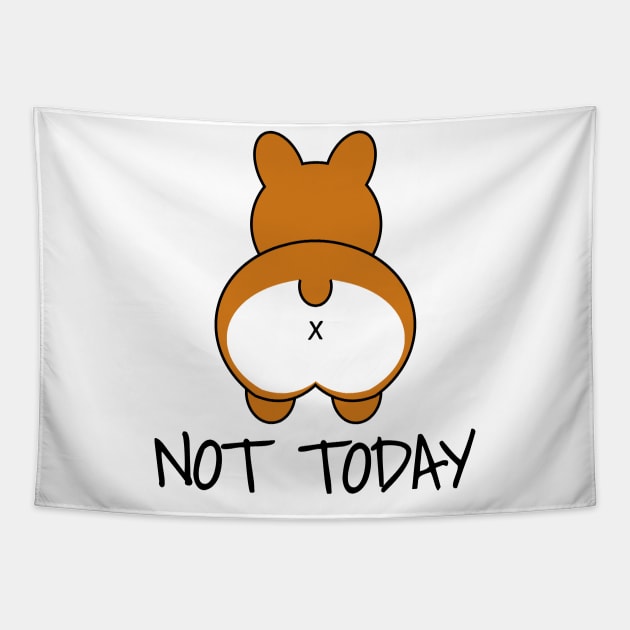 Not Today - Funny Corgi Tapestry by LunaMay