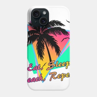 Eat Sleep Beach Repeat Phone Case