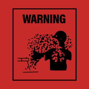 Warning! T-Shirt