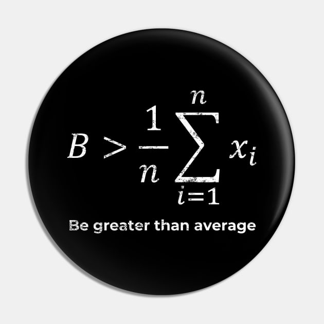 Maths Joke Be great Pin by Uwaki