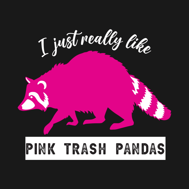 I just really like pink trash pandas raccoons by Nice Surprise