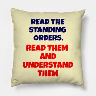 Standing Orders. Read Them And Understand Them, Red White and Blue Pillow