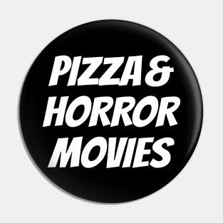 Pizza And Horror Movies Pin