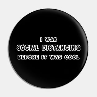 Social Distancing Funny AntiSocial Introvert Pin