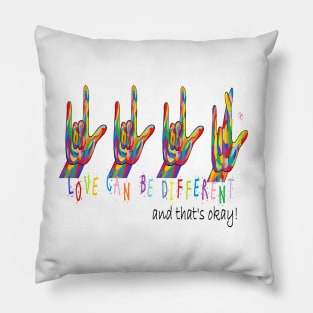 Love Can Be Different Pillow