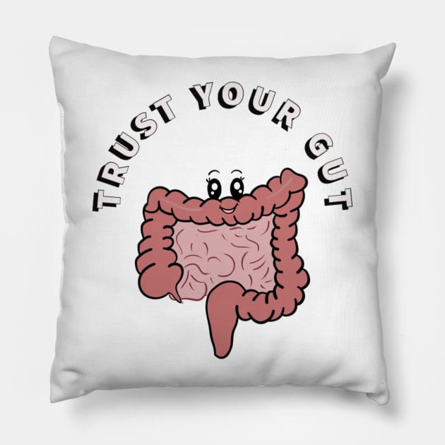 Trust your gut funny gastrointestinal art Pillow by Mermaidssparkle