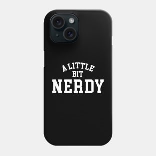 A Little Bit Nerdy (White) Phone Case